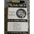 SIGNED The Hon. THOMAS BOYDELL MY LUCK`S STILL IN 2nd Book of Memoirs with more on GENERAL SMUTS