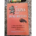 OF LIONS AND DUNG BEETLES A Man in the Middle of Colonial Administration in Kenya TERENCE GAVAGHAN