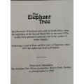 THE ELEPHANT TREE Growing up in South Africa 1939 -1971 T J NORTHWOOD