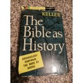 THE BIBLE AS HISTORY Archaeology confirms the Book of Books by WERNER KELLER