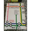 UNDERGROUND TO EVERYWHERE STERPHEN HALLIDAY London`s Underground Railway history stories trains
