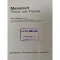 METALCRAFT THEORY & PRACTICE JOHN R BEDFORD 1967  (  METAL WORKING TOOLS vintage textbook  )