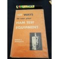 101 WAYS TO USE YOUR HAM TEST EQUIPMENT ROBERT G MIDDLETON ( Electronics electrical  )