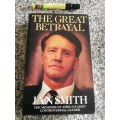 THE GREAT BETRAYAL IAN SMITH  ( Signed ) hardcover