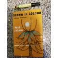 DRAWN IN COLOUR African Contrasts NONI JABAVU A personal story