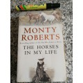 MONTY ROBERTS THE HORSES IN MY LIFE ( Best Selling Author of The Man Who Listens to Horses )