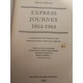 EXPRESS JOURNEY 1864 - 1964 A Centenary History of the Express Dairy Co. Ltd. BRYAN MORGAN