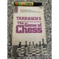 THE GAME OF CHESS  Systematic Textbook for Beginners & More Experienced Players Dr Siegbert Tarrasch