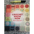 CROCHET KNOW HOW KAREN ADENDORFF (  a guide to basic techniques and stiches of crocheting  )