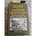 BLOOD ON THE PAINTED MOUNTAIN Zulu Victory & Defeat Hlobane & Kambula RON LOCK