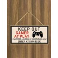 Gamer At Play - Keep Out! Slogan Board