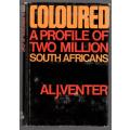 Coloured - A Profile of Two Million South Africans  --  Al J Venter
