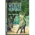 Managing Our Wildlife Heritage - Ron Thomson.