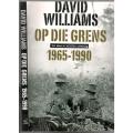 Op die Grens  -  1965-1990 --  David Williams