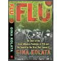 Flu The Story of the Grest Influenza Pandemic of 1918 and the Search for the Virys that Caused it
