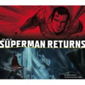 The Art of Superman Returns  - Daniel Wallace and Bryan Singer