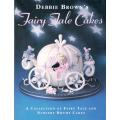 Fairy Tale Cakes -  Debbie Brown