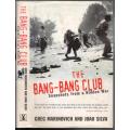 The Bang-Bang Club  --   Snapshots from a Hidden War