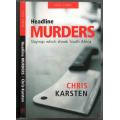 Headline Murders - Slayings that Shook South Africa - Chris Karsten