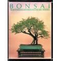 Bonsai - The Art of Growing and Keeping Miniature Trees  -  Peter Chan