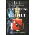 Capturing the Light  -  The Birth of Photography  - Roger Watson and Helen Rappaport
