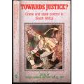 Towards Justice ?  --  Crime and State Control in South Africa