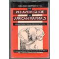 The BehaviourGuide to African Mammals  ---- Richard Despard Estes