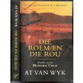 Die Roem en Die Rou - Stories Agter Honoris Crux - At van Wyk
