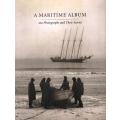 A Maritime Album  - 100 Photographs and Their Stories