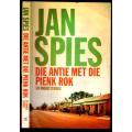 Die Antie met die Pienk Rok  --   Jan Spies