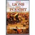 Like Lions They Fought - The Last Zulu War --  Pobert B Edgerton