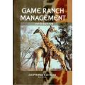 Game Ranch Management  --  J du P Bothma and JG du Toit