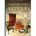 A Collector`s Guide to Antiques