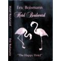 Hotel Boulevard  -  The Happy Hotel  --  Retoria  --  Eric Bolsmann  --  Signed