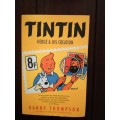 Tintin Hergé & his creation - Harry Thompson