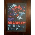 We`ll always have Paris - Ray Bradbury