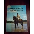 TAKE A HORSE TO THE WILDERNESS - Nick Steele
