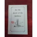 IN THE LAND OF THE SETTLERS - Compiled and editied by Dirk JJ Pretorius