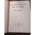 NAPOLEON THE LAST PHASE - Lord Roseberry *published 1900
