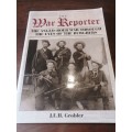 THE WAR REPORTER: The Anglo-Boer War through the eyes of the Burghers - JEH Grobler