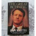 The Great Betrayal, The Memoirs of Africa's Most Controversial Leader by Ian Smith