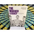The Wagner Legacy. By Gottfried Wagner.