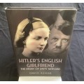 Hitlers English Girlfriend. (The story of Unity Mitford). Hardback, Excellent condition.