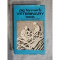 Pig Farmer`s Veterinary Book