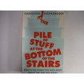 The Pile of Stuff at the Bottom of the Stairs - Christina Hopkinson