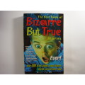 The Best Book of Bizarre But True Stories - Mike Flynn