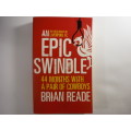 An Epic Swindle - Brian Reade