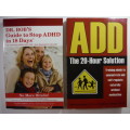 Pair of ADHD Books - Dr Bob's Guide to Stop ADHD in 18 Days and ADD : The 20-Hour Solution