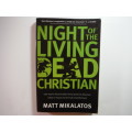 Night of the Living Dead Christian - Matt Mikalatos