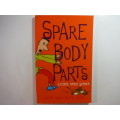 Spare Body Parts and Other Weird Science - Royce Bond